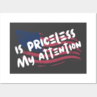 My Attention Is Priceless Posters and Art